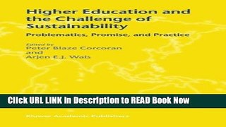 [Popular Books] Higher Education and the Challenge of Sustainability: Problematics, Promise, and