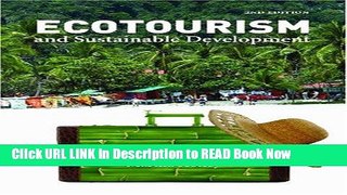 [Popular Books] Ecotourism and Sustainable Development, Second Edition: Who Owns Paradise? Book