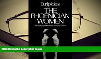 Epub The Phoenician Women (Greek Tragedy in New Translations) READ PDF