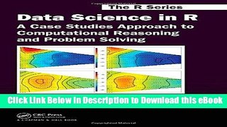 [Read Book] Data Science in R: A Case Studies Approach to Computational Reasoning and Problem