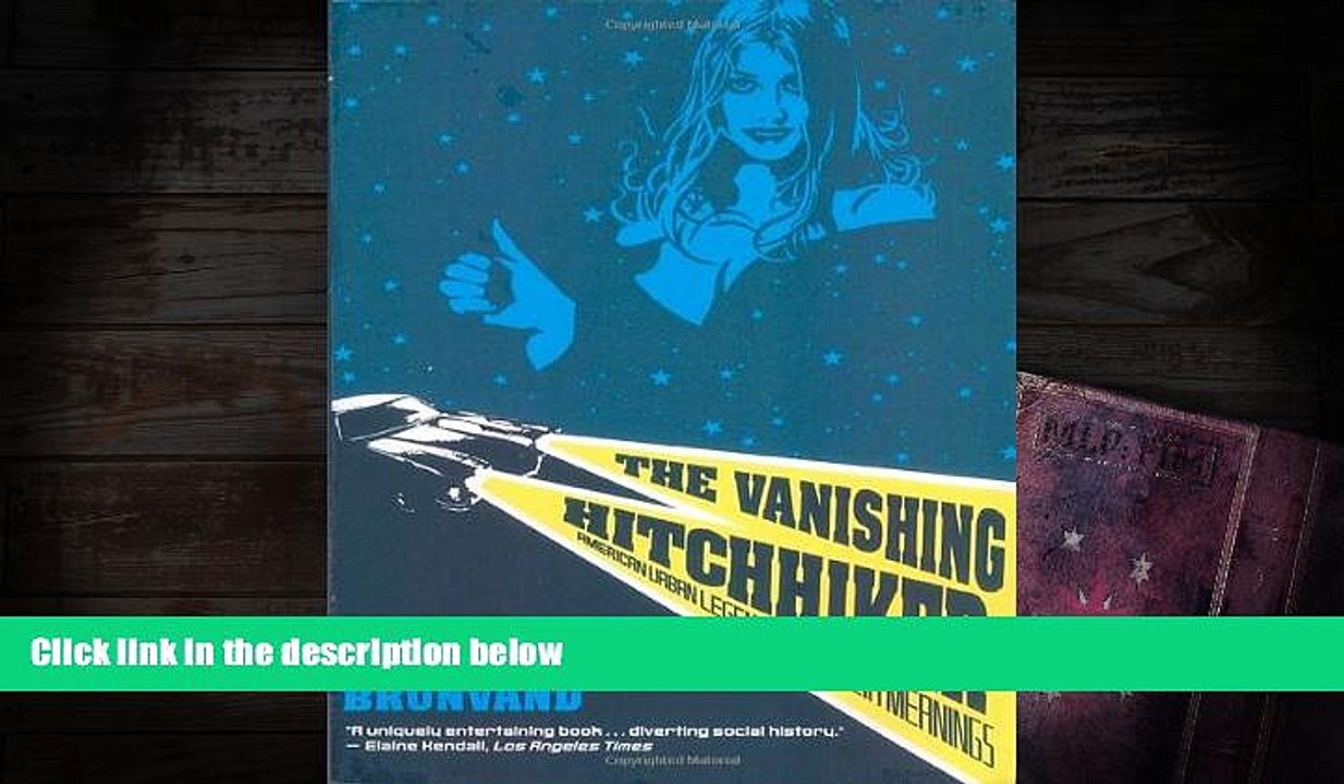 Read Online  The Vanishing Hitchhiker: American Urban Legends and Their Meanings Jan Harold