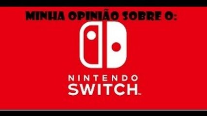 Nintendo switch, duvidas, rumores confirmados e minha opinião