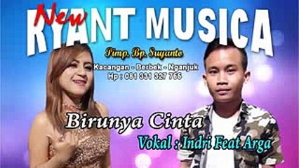NEW RYANT MUSICA - Birunya Cinta. Indry ananda feat Arga Wilis