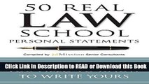 BEST PDF 50 Real Law School Personal Statements: And Everything You Need to Know to Write Yours