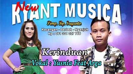 NEW RYANT MUSICA - KERINDUAN Yusnia Paramitha feat Arga Wilis