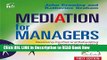 [Popular Books] Mediation for Managers: Resolving Conflict and Rebuilding Relationships at Work