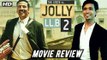 Jolly LLB 2 Movie Review | Akshay Kumar | Huma Qureshi | Subhash Kapoor | Jolly LL.B 2