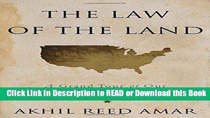 BEST PDF The Law of the Land: A Grand Tour of Our Constitutional Republic Read Online