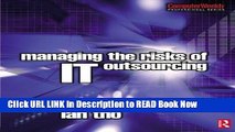 [Popular Books] Managing the Risks of IT Outsourcing (Computer Weekly Professional) Full Online