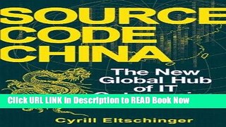 [Popular Books] Source Code China: The New Global Hub of IT (Information Technology) Outsourcing