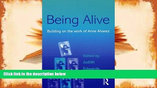Download [PDF]  Being Alive: Building on the Work of Anne Alvarez Judith Edwards Trial Ebook