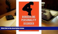PDF  Borderline Personality Disorder: A Close Look Into The Mind Of A Borderline Personality