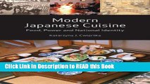 Download eBook Modern Japanese Cuisine: Food, Power and National Identity eBook Online