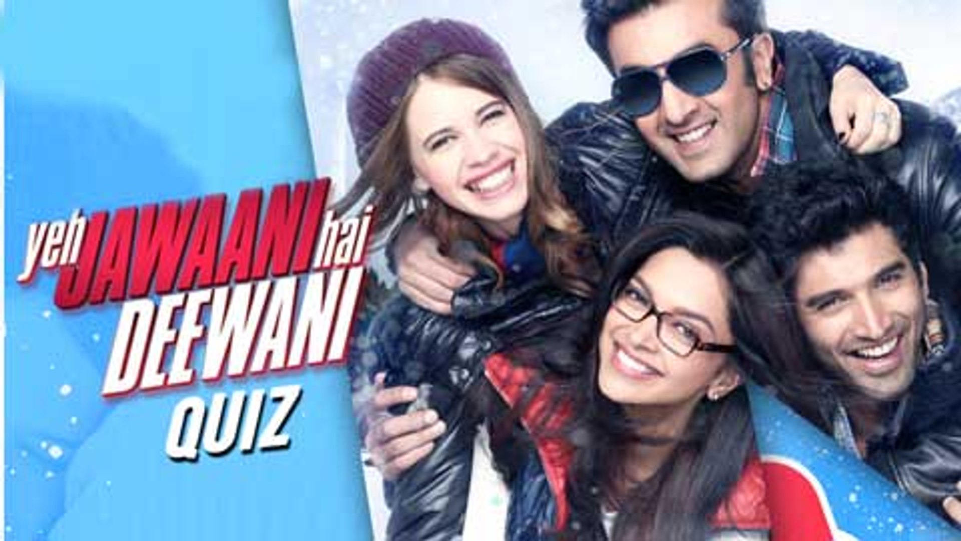 Yeh Jawaani Hai Deewani FULL MOVIE QUIZ Ranbir Kapoor Deepika Padukone  Kalki Koechlin - video Dailymotion