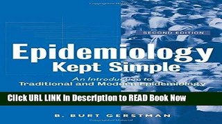 Download Epidemiology Kept Simple: An Introduction to Classic and Modern Epidemiology, Second