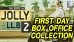 Jolly LLB 2 Box Office Collection | First Day