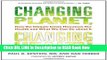 Download Changing Planet, Changing Health: How the Climate Crisis Threatens Our Health and What We