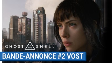 GHOST IN THE SHELL - Bande-annonce #2 - VOST [au cinéma le 29 Mars 2017]