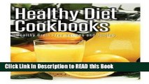 Read Book Healthy Diet Cookbooks: Healthy Grain Free Recipes and Juicing Full eBook