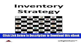 [Read Book] Inventory Strategy: Maximizing Financial, Service and Operations Performance with