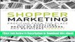 [Read Book] Shopper Marketing: Profiting from the Place Where Suppliers, Brand Manufacturers, and