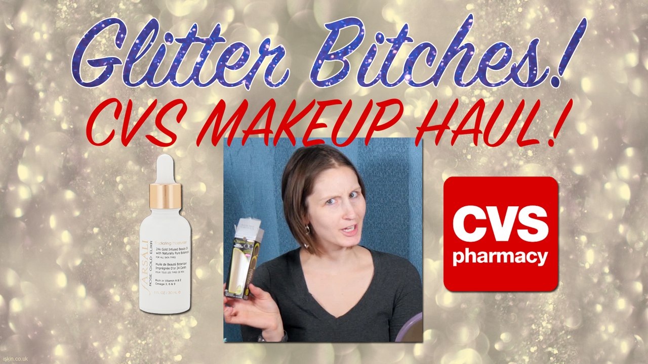 Glitter Bitches 5: CVS Makeup Haul