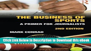 [Read Book] The Business of Sports: A Primer for Journalists (Communication (Routledge Paperback))