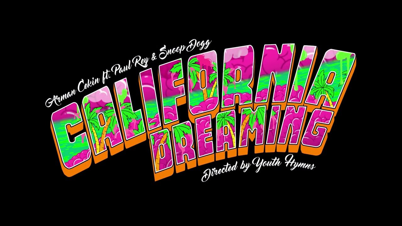 Arman Cekin feat Paul Rey & Snoop Dogg "California Dreaming"