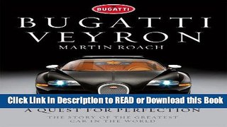 Books Bugatti Veyron: A Quest for Perfection:The Story of the Greatest Car in the World Read Online