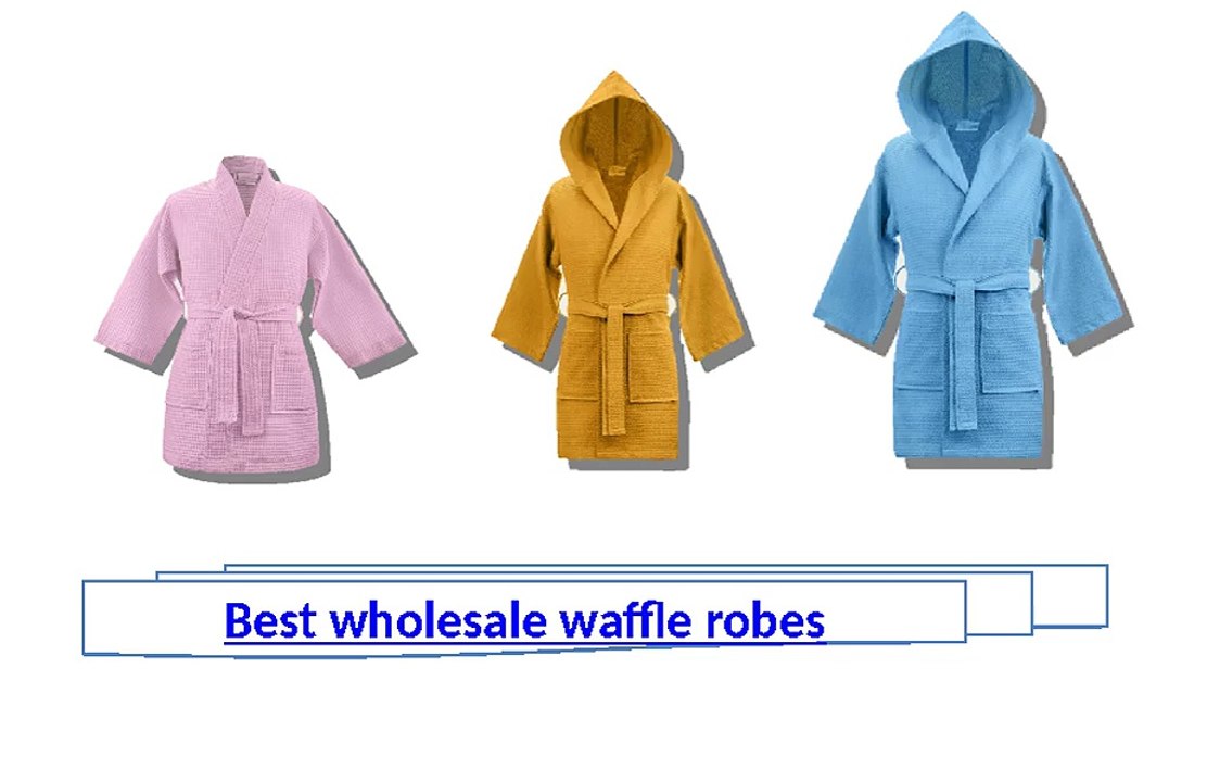 Best wholesale waffle robes