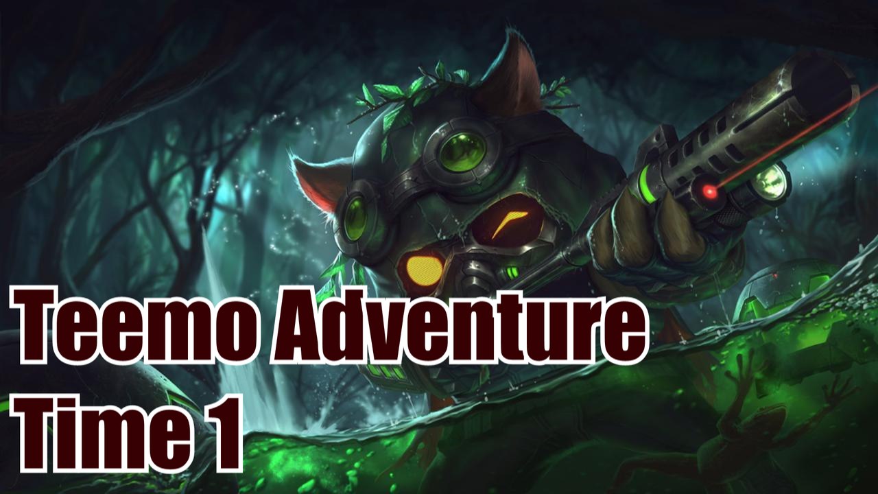 Teemo Adventure Time