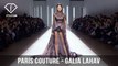 Paris Haute Couture S/S 17 - GALIA LAHAV | FTV.com