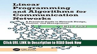 Download eBook Linear Programming and Algorithms for Communication Networks: A Practical Guide to