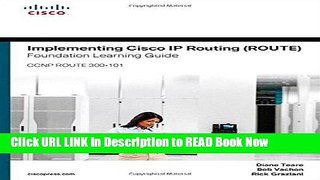 Get the Book Implementing Cisco IP Routing (ROUTE) Foundation Learning Guide: (CCNP ROUTE 300-101)