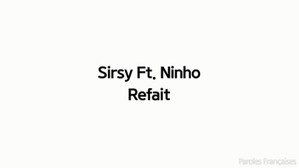 Sirsy - Refait ft. Ninho (Paroles⁄Lyrics)