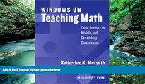 PDF  Windows on Teaching Math: Cases of Middle and Secondary Classrooms : Facilitator s Guide For