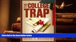 PDF College Trap, The: Web-based Financial Guide for Students and Parents Pre Order