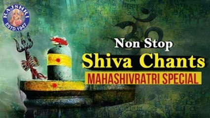 NON STOP SHIVA CHANTS | MAHASHIVRATRI SPECIAL | Vedic Chants For Meditation