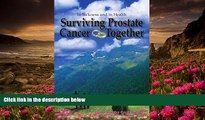 READ book Surviving Prostate Cancer Together: In Sickness and in Health Mary Gervais For Kindle