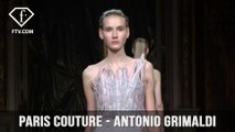 Paris Haute Couture S/S 17 - ANTONIO GRIMALDI | FTV.com