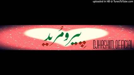 Mere Peer Ke Jaisa Koi Nahi --- DJHashim Official --- (1)