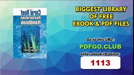 Coral Reef Restoration Handbook 1st Edition