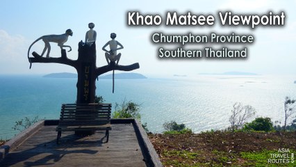 Khao Matsee Viewpoint Chumphon
