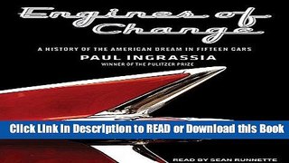 Read Book Engines of Change: A History of the American Dream in Fifteen Cars Free Books