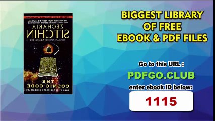 cosmic code_ Book VI of the Earth Chronicles