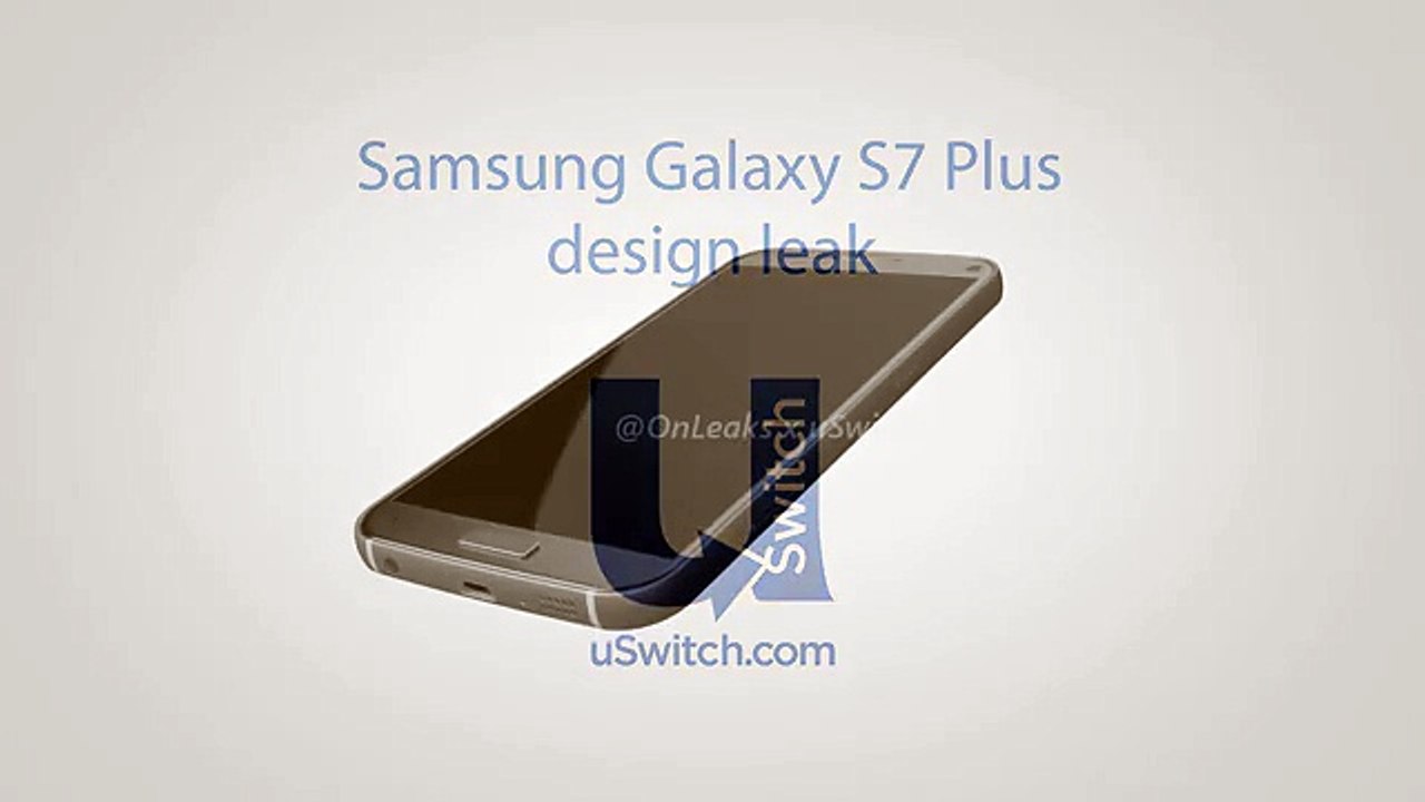 Samsung Galaxy S7 Plus design leak - uSwitch.com