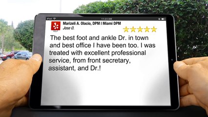 Marizeli A. Olacio, DPM | Miami DPM Miami         Great         Five Star Review by Jose O.