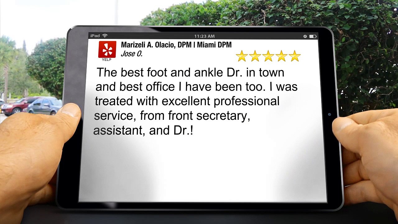 Marizeli A. Olacio, DPM | Miami DPM Miami         Great         Five Star Review by Jose O.