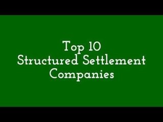 Top 10 Structured Settlement Annuity Companies