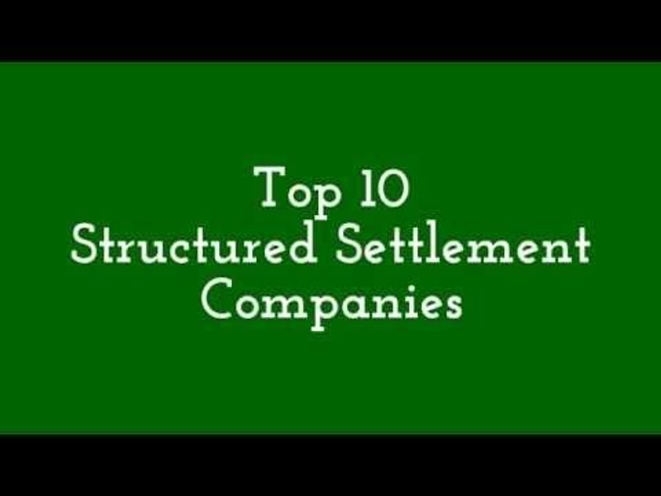 Top 10 Structured Settlement Annuity Companies